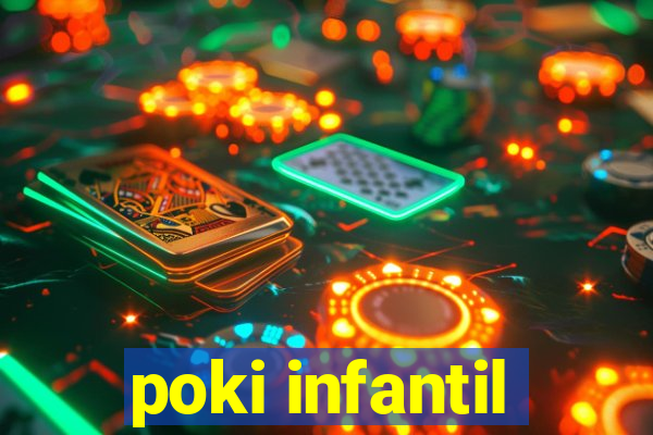 poki infantil